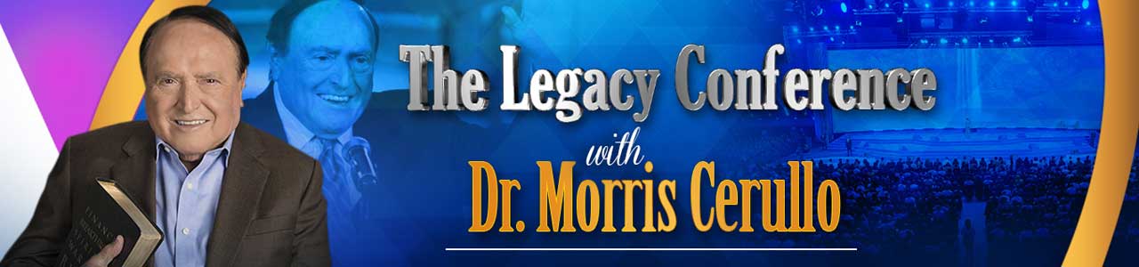 Legacy Conference with Dr. Morris Cerullo