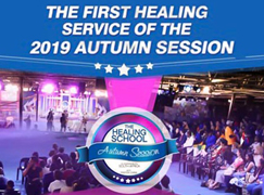 FIRST HEALING SERVICE OF THE HEALING SCHOOL AUTUMN SESSION 2019