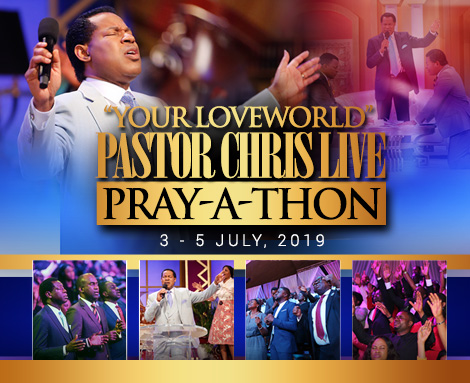 YOUR LOVEWORLD LIVE BROADCAST OF PASTORCHRISLIVE PRAY-A-THON