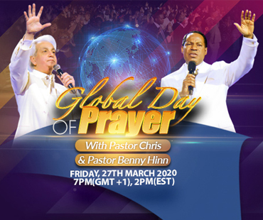 GLOBAL DAY OF PRAYER WITH PASTOR CHRIS AND PASTOR BENNY HINN