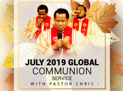 JULY 2019 GLOBAL COMMUNION SERVICE WITH PASTOR CHRIS